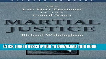 [PDF] Martial Justice: The Last Mass Execution in the United States (Bluejacket Books) Full