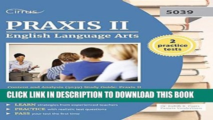 New Book Praxis II English Language Arts: Content and Analysis (5039) Study Guide: Praxis II