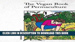 Collection Book The Vegan Book of Permaculture: Recipes for Healthy Eating and Earthright Living