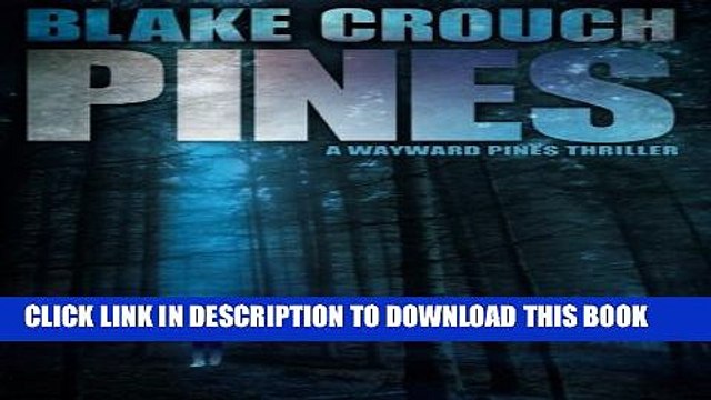 [PDF] Pines (The Wayward Pines Trilogy) Full Online