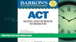 Free [PDF] Downlaod  Barron s ACT Math and Science Workbook (Barron s Act Math   Science