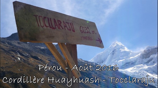 Tocclaraju 6032m - Cordillère Huayhuash - Pérou - Août 2016