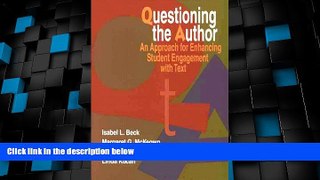 Big Deals  Questioning the Author: An Approach for Enhancing Student Engagement with Text  Best
