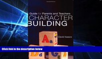 Big Deals  Character Building: A Guide for Parents and Teachers  Best Seller Books Best Seller