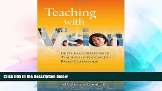 Big Deals  Teaching with Vision: Culturally Responsive Teaching in Standards-Based Classrooms