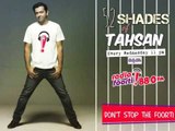 52 Shades of Tahsan | Intro | Radio Foorti | Every Wednesday 11pm