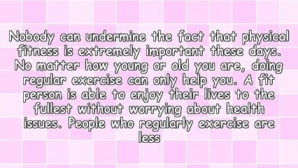 Everything You Need to Know About Fitness and Why You Should Consider It Seriously
