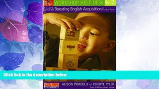 Big Deals  A Quick Guide to Boosting English Acquisition in Choice Time, K-2 (Workshop Help Desk)