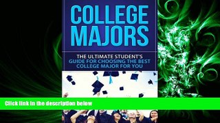 FULL ONLINE  College Majors: The Ultimate Student s Guide for Choosing The Best College Major For