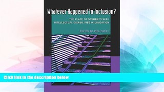 Big Deals  Whatever Happened to Inclusion?: The Place of Students with Intellectual Disabilities
