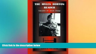 Must Have PDF  The Myles Horton Reader: Education For Social Change  Best Seller Books Most Wanted