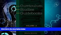 Big Deals  Curriculum Studies Guidebooks: Volume 2- Concepts and Theoretical Frameworks