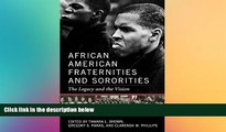 Big Deals  African American Fraternities and Sororities: The Legacy and the Vision  Best Seller