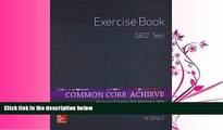 read here  Common Core Achieve, GED Exercise Book Science (BASICS   ACHIEVE)