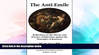 Big Deals  The Anti-Emile: Reflections on the Theory and Practice of Education against the