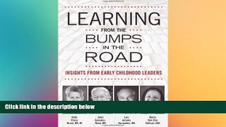 Big Deals  Learning from the Bumps in the Road: Insights from Early Childhood Leaders  Free Full