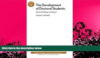 FAVORITE BOOK  The Development of Doctoral Students: Phases of Challenge and Support: ASHE Higher