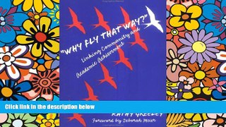Big Deals  Why Fly That Way?: Linking Community and Academic Achievement  Free Full Read Best Seller