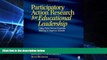 Big Deals  Participatory Action Research for Educational Leadership: Using Data-Driven Decision