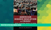 Big Deals  American Higher Education in Crisis?: What Everyone Needs to KnowÂ®  Best Seller Books