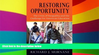 Big Deals  Restoring Opportunity: The Crisis of Inequality and the Challenge for American