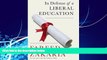 Big Deals  In Defense of a Liberal Education  Best Seller Books Most Wanted