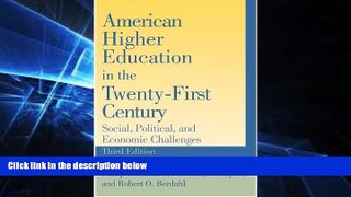 Big Deals  American Higher Education in the Twenty-First Century: Social, Political, and Economic