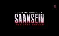 SAANSEIN Teaser -- Rajneesh Duggal, Sonarika Bhadoria, Hiten Tejwani & Neetha Shetty