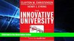 Big Deals  The Innovative University: Changing the DNA of Higher Education from the Inside Out