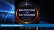 Big Deals  Education and Schooling: Myth, heresy and misconception  Best Seller Books Best Seller