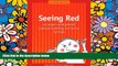 Big Deals  Seeing Red: An Anger Management and Peacemaking Curriculum for Kids  Free Full Read