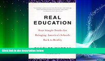 Big Deals  Real Education: Four Simple Truths for Bringing America s Schools Back to Reality  Best