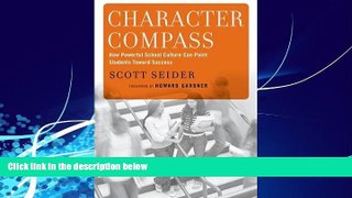 Big Deals  Character Compass: How Powerful School Culture Can Point Students Toward Success  Best