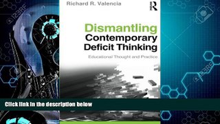 Big Deals  Dismantling Contemporary Deficit Thinking: Educational Thought and Practice (Critical