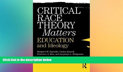 Must Have PDF  Critical Race Theory Matters: Education and Ideology  Free Full Read Most Wanted