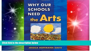 Big Deals  Why Our Schools Need the Arts  Free Full Read Most Wanted