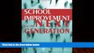 Big Deals  School Improvement for the Next Generation: Book  Best Seller Books Most Wanted