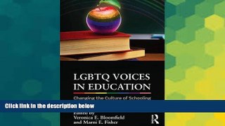 Big Deals  LGBTQ Voices in Education: Changing the Culture of Schooling  Free Full Read Best Seller