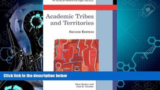 Big Deals  Academic Tribes and Territories: Intellectual Enquiry and the Cultures of Discipline