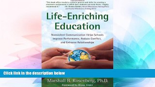 Big Deals  Life-Enriching Education: Nonviolent Communication Helps Schools Improve Performance,