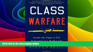 Must Have PDF  Class Warfare: Inside the Fight to Fix America s Schools  Free Full Read Best Seller