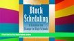 Big Deals  Block Scheduling: A Catalyst for Change in High Schools (Library of Innovations)  Free