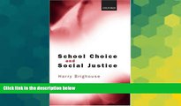 Big Deals  School Choice and Social Justice  Free Full Read Most Wanted