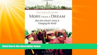Big Deals  More Than a Dream: The Cristo Rey Story: How One School s Vision Is Changing the World