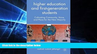 Big Deals  Higher Education and First-Generation Students: Cultivating Community, Voice, and Place