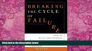Big Deals  Breaking the Cycle of Failure: How to Build and Maintain Quality Alternative Schools