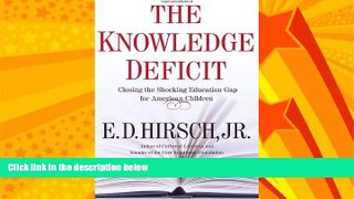 Big Deals  The Knowledge Deficit  Best Seller Books Most Wanted