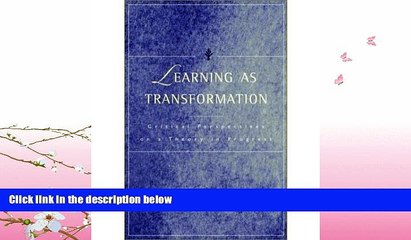 complete  Learning as Transformation: Critical Perspectives on a Theory in Progress (Jossey-Bass