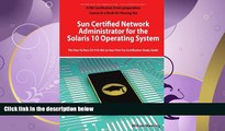 complete  Sun Certified Network Administrator for the Solaris 10 Operating System Certification