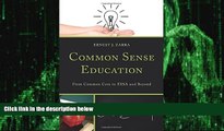 Big Deals  Common Sense Education: From Common Core to ESSA and Beyond  Best Seller Books Best